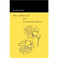 The Culture of Sex in Ancient China