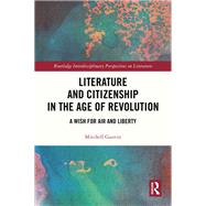 Literature and Citizenship in the Age of Revolution