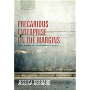 Precarious Enterprise on the Margins