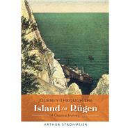 Journey Through the Island Of Rügen A Classical Journey