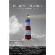 Homeland Security: Policy and Politics