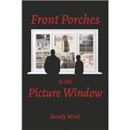 Front Porches to the Picture Window