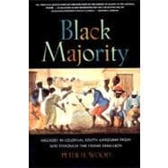 Black Majority: Negroes in Colonial South Carolina from 1670 Through the Stono Rebellion (Norton Library)