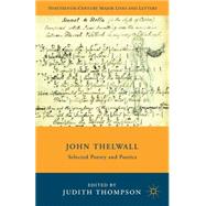 John Thelwall Selected Poetry and Poetics