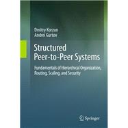 Structured Peer-To-Peer Systems
