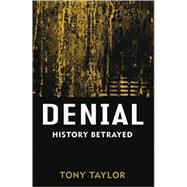 Denial History Betrayed