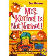 Mrs. Kormel Is Not Normal