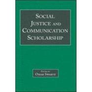 Social Justice And Communication Scholarship