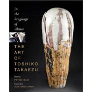 The Art of Toshiko Takaezu
