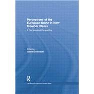 Perceptions of the European Union in New Member States: A Comparative Perspective