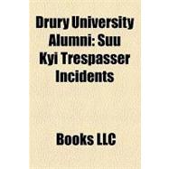 Drury University Alumni : Suu Kyi Trespasser Incidents