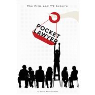 The Film and TV Actor's Pocketlawyer Legal Basics Every Actor Should Know