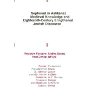 Sepharad in Ashkenaz Medieval Knowledge and Eighteenth-Century Enlightened Jewish Discourse