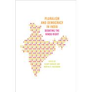 Pluralism and Democracy in India Debating the Hindu Right