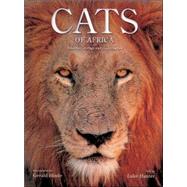 Cats of Africa: Behavior, Ecology, And Conservation