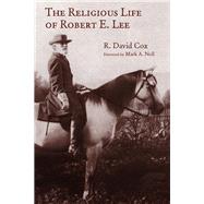 The Religious Life of Robert E. Lee