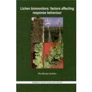 Lichen Biomonitors: Factors Affecting Response Behaviour