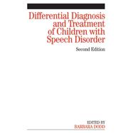 Differential Diagnosis and Treatment of Children with Speech Disorder