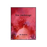 Lisa Yuskavage: Tit Heaven