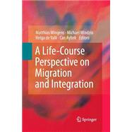 A Life-course Perspective on Migration and Integration