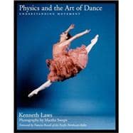 Physics and the Art of Dance Understanding Movement