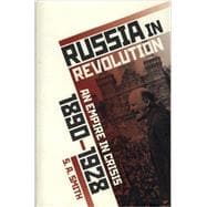 Russia in Revolution An Empire in Crisis, 1890 to 1928