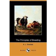 The Principles of Breeding; Or, Glimpses at the Physiological Laws Involved in the Reproduction and Improvement of Domestic Animals