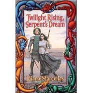 Twilight Rising, Serpent's Dream