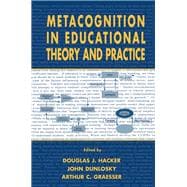 Metacognition in Educational Theory and Practice