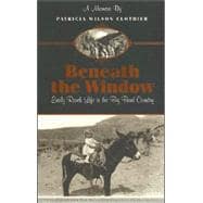 Beneath the Window : Early Ranch Life in the Big Bend Country