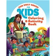 Our Daily Bread for Kids Coloring and Activity Book