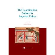 The Examination Culture in Imperial China