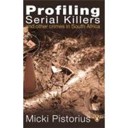 Profiling Serial Killers And Other Crimes in South Africa