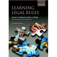 Learning Legal Rules A Student's Guide to Legal Method and Reasoning
