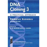DNA Cloning A Practical Approach Volume 3: Complex Genomes