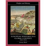 European Warfare in a Global Context, 1660-1815