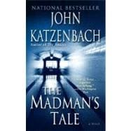 The Madman's Tale A Novel