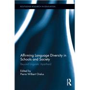 Affirming Language Diversity in Schools and Society: Beyond Linguistic Apartheid