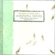 Thoughts to Share With a Wonderful Father: A Collection of Poems
