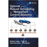 Optimal and Robust Scheduling for Networked Control Systems,9781138074828