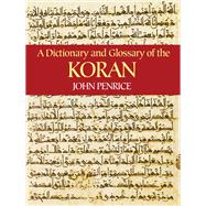 A Dictionary and Glossary of the Koran