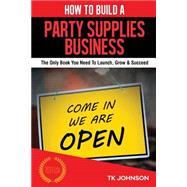 How to Build a Party Supplies Business