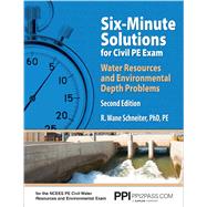 PPI Six-Minute Solutions for Civil PE Water Resources and Environmental Depth Exam Problems, 2nd Edition – Contains 100 Practice Problems for the NCEES PE Civil Water Resources and Environmental Exam