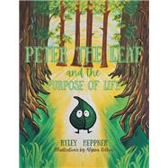 Peter the Leaf and the Purpose of Life