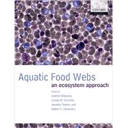 Aquatic Food Webs An Ecosystem Approach
