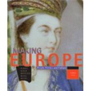 Making Europe : People, Politics and Culture since 1300