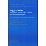 Aggression: Individual Differences, Alcohol And Benzodiazepines