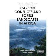 Carbon conflicts and forest landscapes in Africa