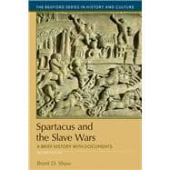 Spartacus and the Slave Wars A Brief History with Documents