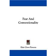 Fear and Conventionality